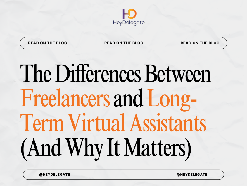 The Differences Between Freelancers and Long-Term Virtual Assistants (And Why It Matters)