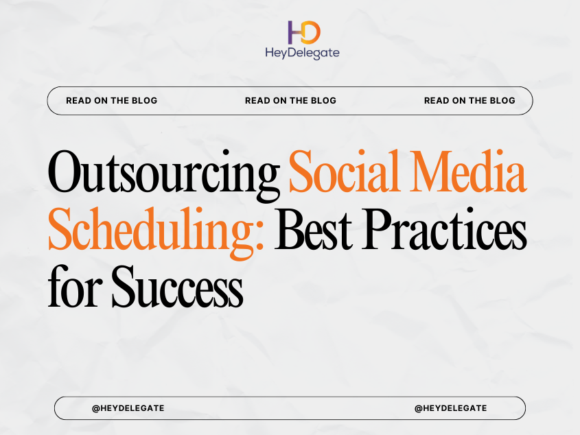 Outsourcing Social Media Scheduling: Best Practices for Success
