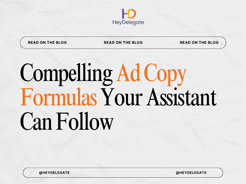 Compelling Ad Copy Formulas Your Assistant Can Follow