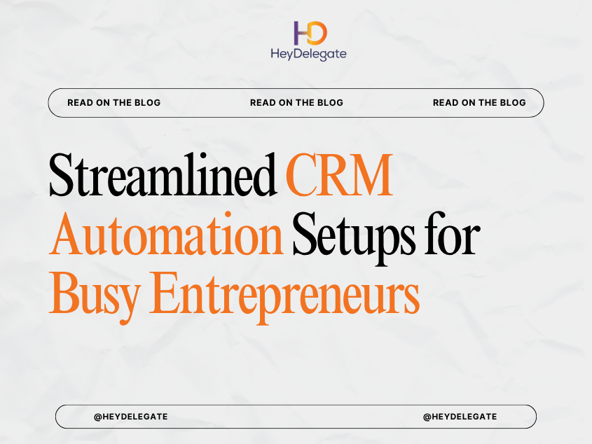 Streamlined CRM Automation Setups for Busy Entrepreneurs