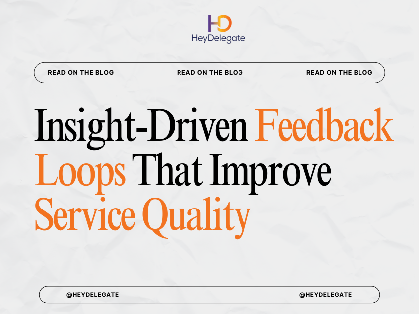 Insight-Driven Feedback Loops That Improve Service Quality