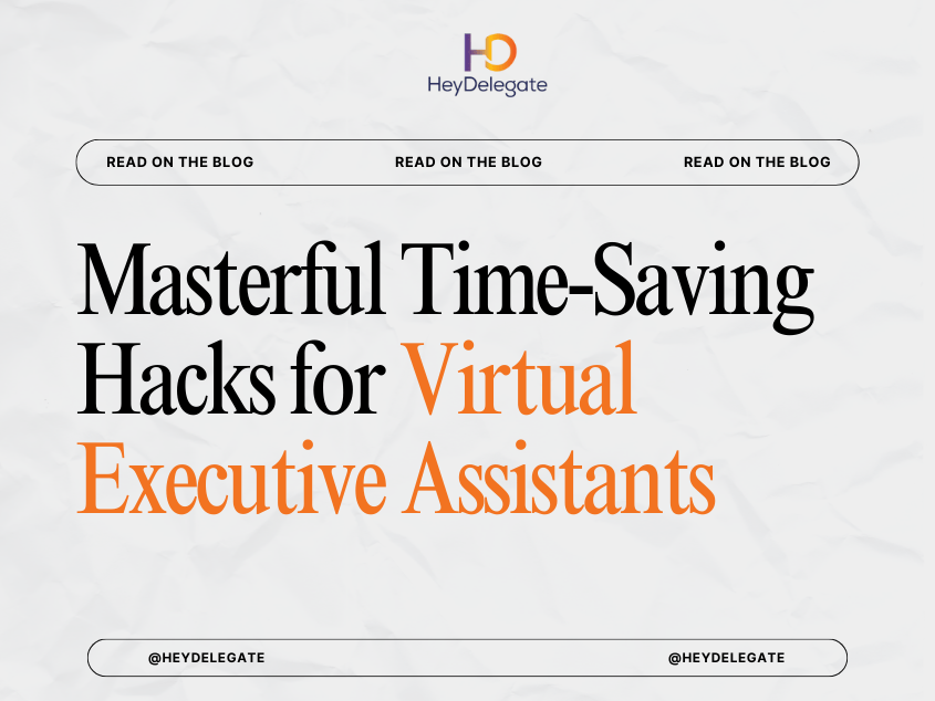 Masterful Time-Saving Hacks for Virtual Executive Assistants