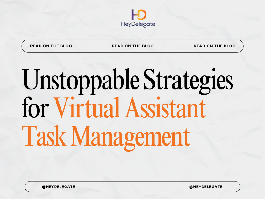 Unstoppable Strategies for Virtual Assistant Task Management