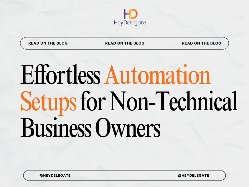 Effortless Automation Setups for Non-Technical Business Owners