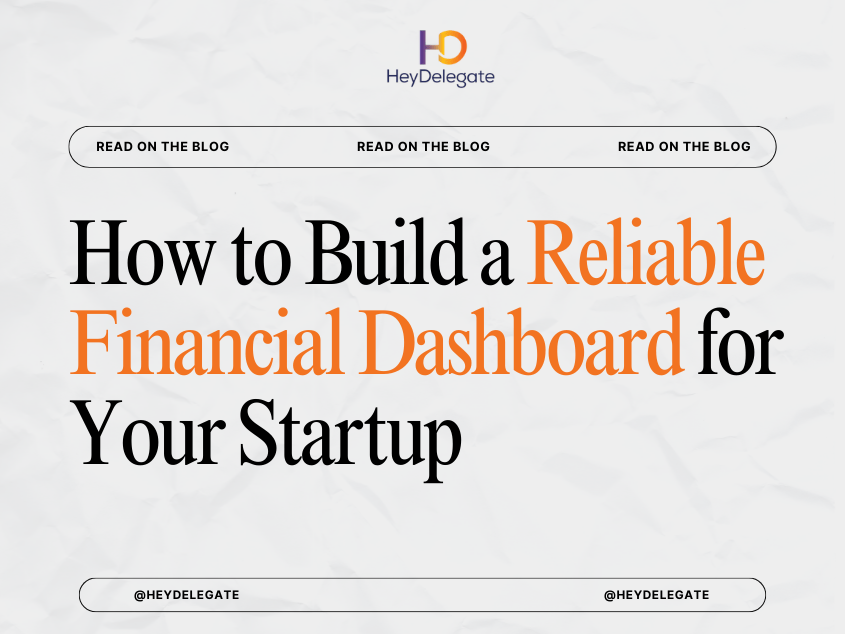 How to Build a Reliable Financial Dashboard for Your Startup