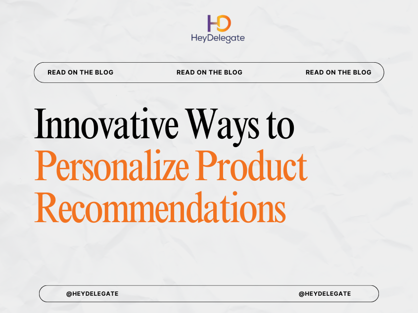 Innovative Ways to Personalize Product Recommendations