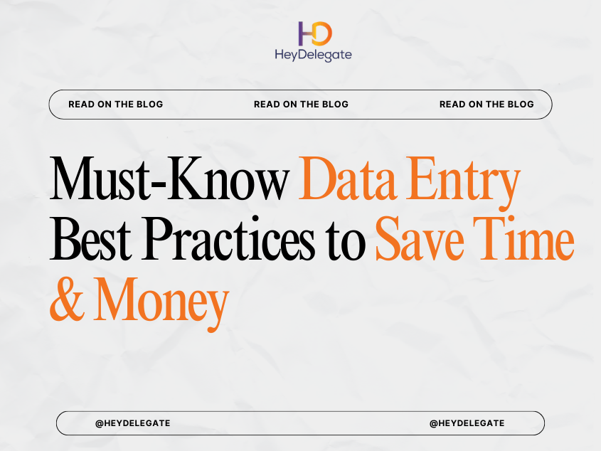 Must-Know Data Entry Best Practices to Save Time & Money