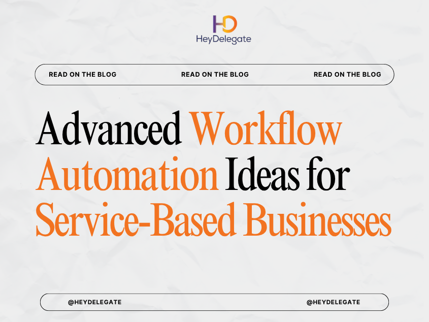 Advanced Workflow Automation Ideas for Service-Based Businesses