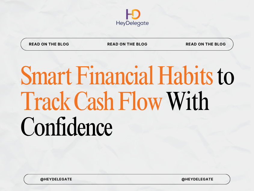 Smart Financial Habits to Track Cash Flow With Confidence