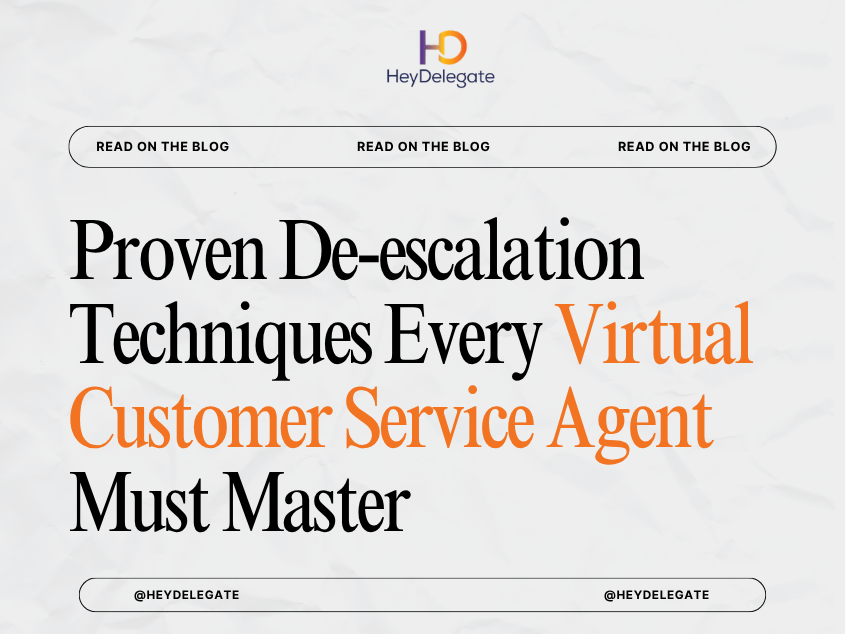 Proven De-escalation Techniques Every Virtual Customer Service Agent Must Master