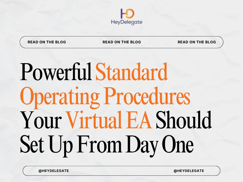 Powerful Standard Operating Procedures Your Virtual EA Should Set Up From Day One