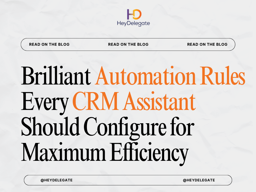 Brilliant Automation Rules Every CRM Assistant Should Configure for Maximum Efficiency