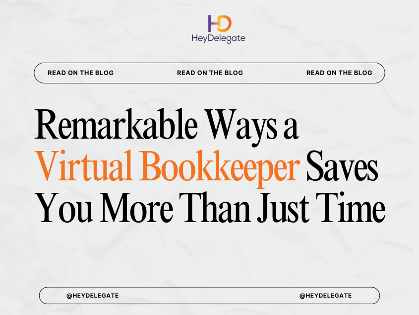 Remarkable Ways a Virtual Bookkeeper Saves You More Than Just Time