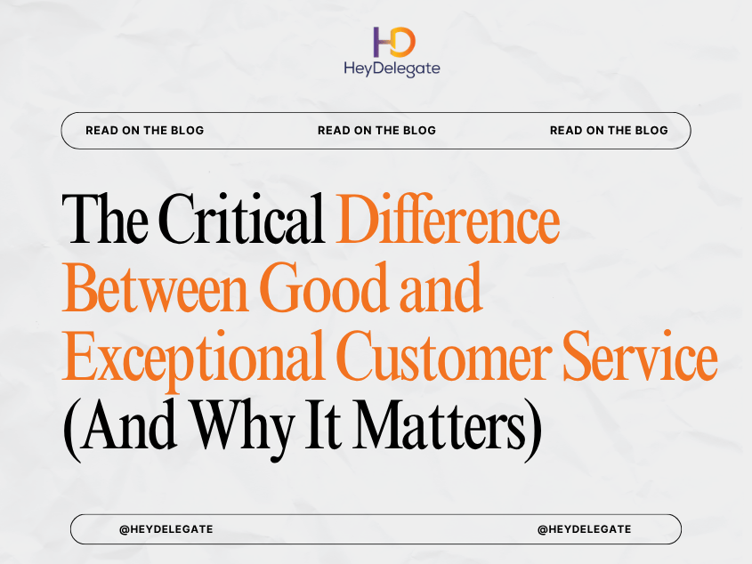 The Critical Difference Between Good and Exceptional Customer Service (And Why It Matters)