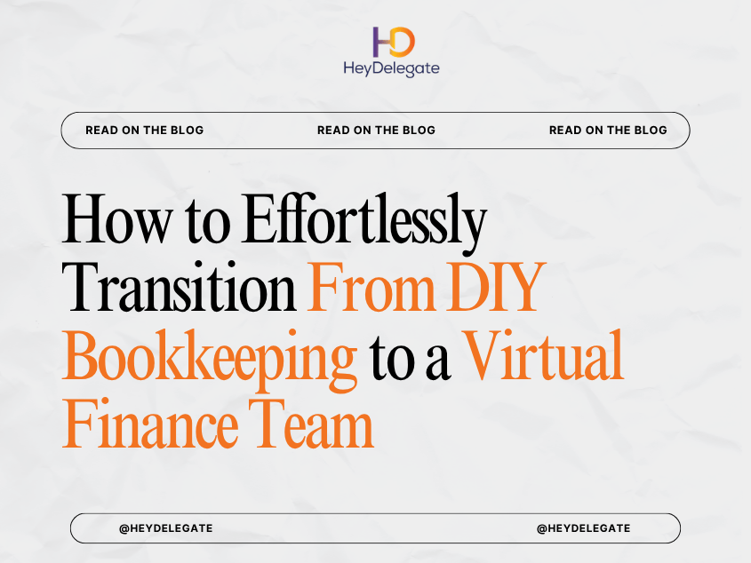 How to Effortlessly Transition From DIY Bookkeeping to a Virtual Finance Team
