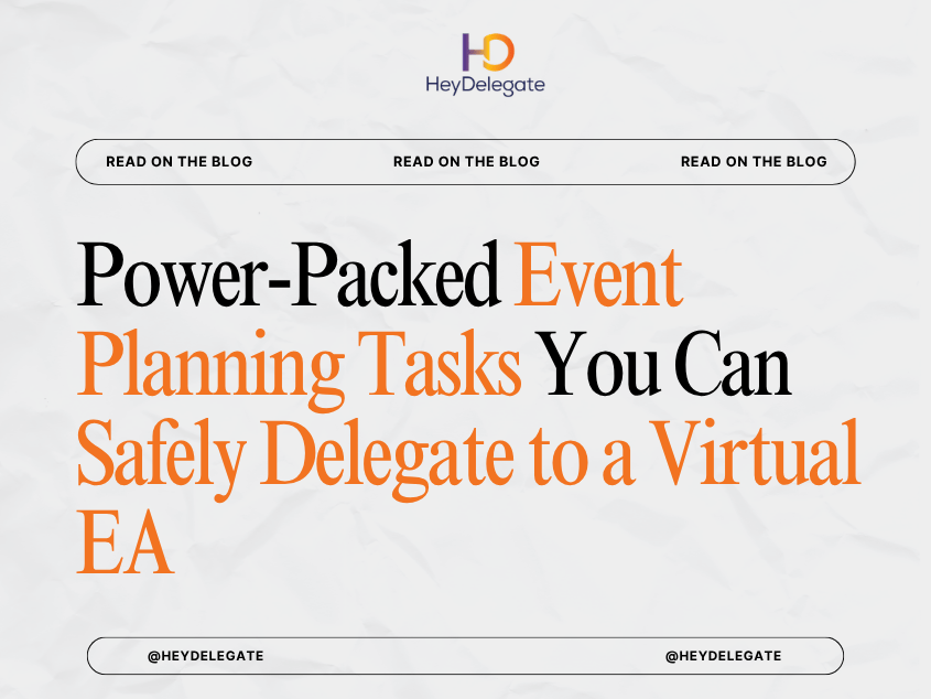 Power-Packed Event Planning Tasks You Can Safely Delegate to a Virtual EA