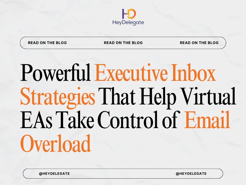 Powerful Executive Inbox Strategies That Help Virtual EAs Take Control of Email Overload