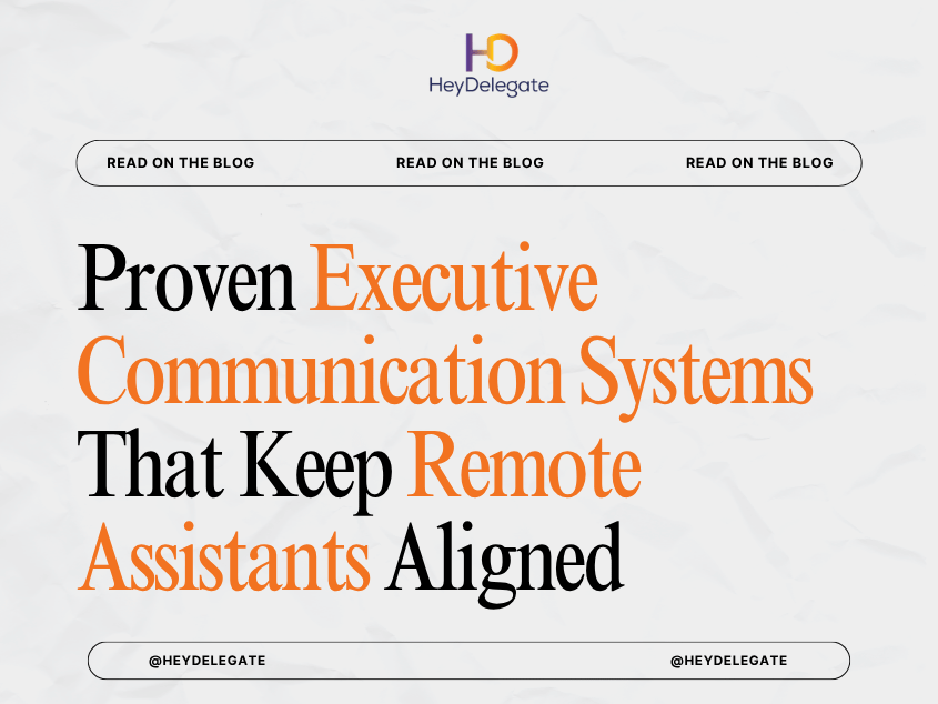 Proven Executive Communication Systems That Keep Remote Assistants Aligned