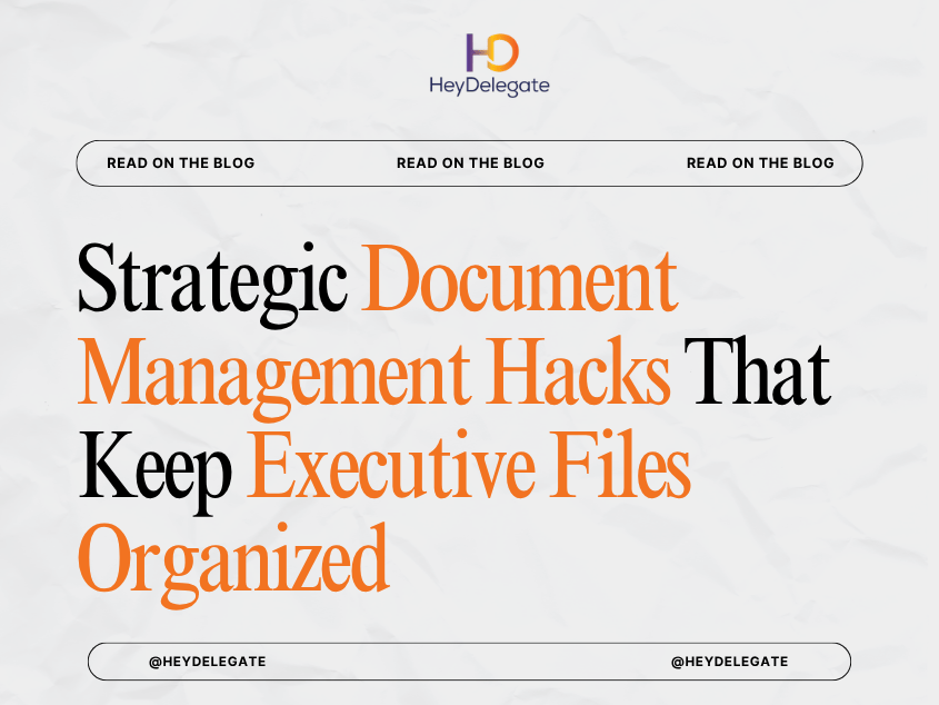 Strategic Document Management Hacks That Keep Executive Files Organized